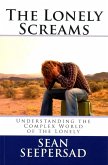 Lonely Screams: Understanding the Complex World of the Lonely (eBook, ePUB)
