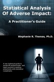Statistical Analysis of Adverse Impact: A Practitioner's Guide (eBook, ePUB) Statistical Analysis of Adverse Impact: A Practitioner's Guide (eBook, ePUB)