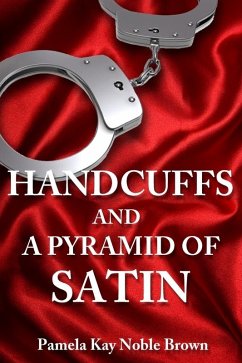 Cover Handcuffs and a Pyramid of Satin (eBook, ePUB)