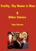 Frailty, Thy Name is Man & Other Stories (eBook, ePUB)