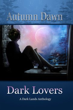 Dark Lovers: A Dark Lands Anthology (eBook, ePUB) - Dawn, Autumn