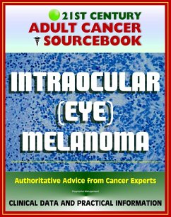 Cover 21st Century Adult Cancer Sourcebook: Intraocular (Eye) Melanoma - Clinical Data for Patients, Families, and Physicians (eBook, ePUB)