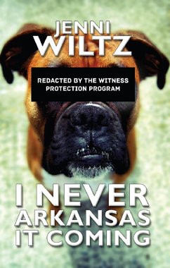 I Never Arkansas It Coming (eBook, ePUB) - Wiltz, Jenni