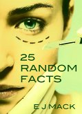 25 Random Facts (eBook, ePUB) 25 Random Facts (eBook, ePUB)
