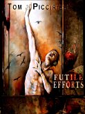 Futile Efforts (eBook, ePUB) Futile Efforts (eBook, ePUB)