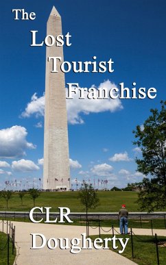 Lost Tourist Franchise (eBook, ePUB) - Dougherty, Charles Lost Tourist Franchise (eBook, ePUB) - Dougherty, Charles