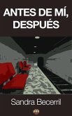 Antes de mi, despues (eBook, ePUB)