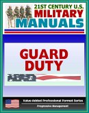 21st Century U.S. Military Manuals: Guard Duty Field Manual - FM 22-6 (Value-Added Professional Format Series) (eBook, ePUB)