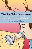 Boy Who Loved Ants: Edward O.Wilson (eBook, ePUB)