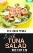 Fresh Tuna Salad Recipes (eBook, ePUB) - Bild 1