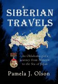 Siberian Travels: An Oklahoma girl's journey from Moscow to the Sea of Japan (eBook, ePUB)