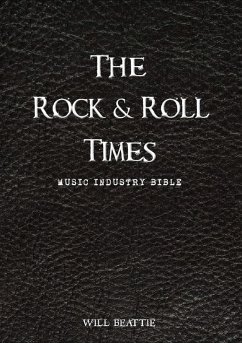 Rock and Roll Times: Music Industry Bible (eBook, ePUB) - Beattie, Will
