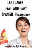 Languages Fast and Easy ~ Spanish Phrasebook (eBook, ePUB)