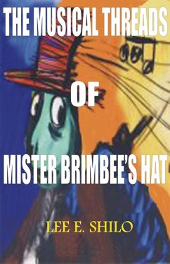 Musical Threads of Mr. Brimbee's Hat (eBook, ePUB) - Shilo, Lee E.