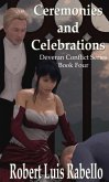 Ceremonies and Celebrations: Deveran Conflict Series Book IV (eBook, ePUB)