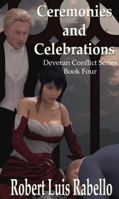 Cover Ceremonies and Celebrations: Deveran Conflict Series Book IV (eBook, ePUB)