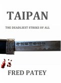 Taipan: The Deadliest Strike Of All (eBook, ePUB) Taipan: The Deadliest Strike Of All (eBook, ePUB)