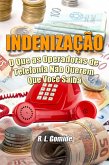 Indenizacao: O Que as Operadoras de Telefonia Nao Querem Que Voce Saiba (eBook, ePUB)