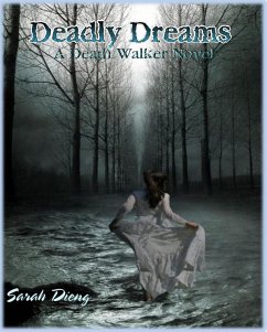 Cover Deadly Dreams: A Death Walker Novel - Book 1 (eBook, ePUB)