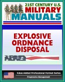 21st Century U.S. Military Manuals: Explosive Ordnance Disposal Service and Unit Operations (FM 9-15) UXO, EOD, Bomb Disposal (Value-Added Professional Format Series) (eBook, ePUB)