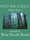 Flicker Blue 4: Into the Forest (eBook, ePUB)