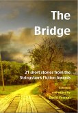 Bridge: 21 Short Stories from the Stringybark Fiction Awards (eBook, ePUB) Bridge: 21 Short Stories from the Stringybark Fiction Awards (eBook, ePUB)