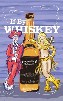 If By Whiskey (eBook, ePUB) - Whitwell, Quentin