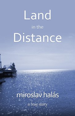 Land in the Distance (eBook, ePUB) - Halas, Miroslav