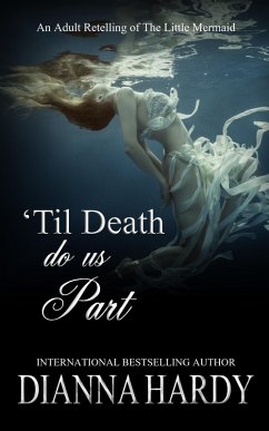 'Til Death Do Us Part (an adult retelling of The Little Mermaid) (eBook, ePUB) - Hardy, Dianna