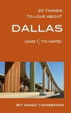 20 Things to Love About Dallas (and 1 1/2 to hate) (eBook, ePUB)
