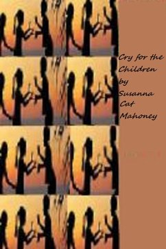 Cry for the Children (eBook, ePUB) - Mahoney, Susanna C.