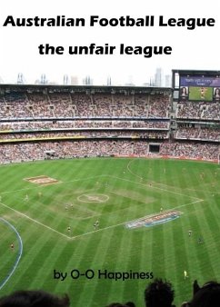 Cover Australian Football League: the Unfair League (eBook, ePUB)