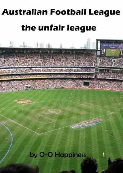Australian Football League: the Unfair League (eBook, ePUB) Australian Football League: the Unfair League (eBook, ePUB)