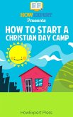 How To Start a Christian Day Camp (eBook, ePUB)