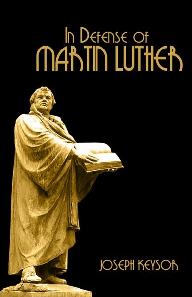 In Defense of Martin Luther (eBook, ePUB) In Defense of Martin Luther (eBook, ePUB)