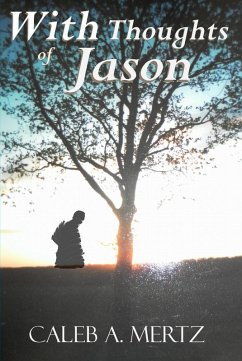 With Thoughts of Jason (eBook, ePUB) - Mertz, Caleb