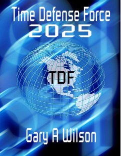 Time Defense Force: 2025 (eBook, ePUB) - Wilson, Gary