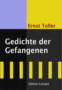 Gedichte der Gefangenen (eBook, ePUB) - Toller, Ernst
