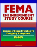 21st Century FEMA Study Course: Emergency Support Function #5 Emergency Management (IS-805) - NRF, Support Agencies, Incident Management, National Response Coordination Center (NRCC) (eBook, ePUB)