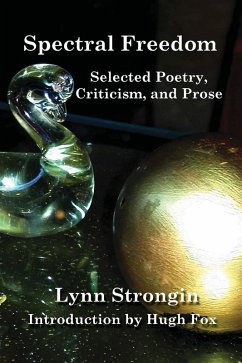Cover Spectral Freedom: Selected Poetry, Criticism, and Prose (eBook, ePUB)