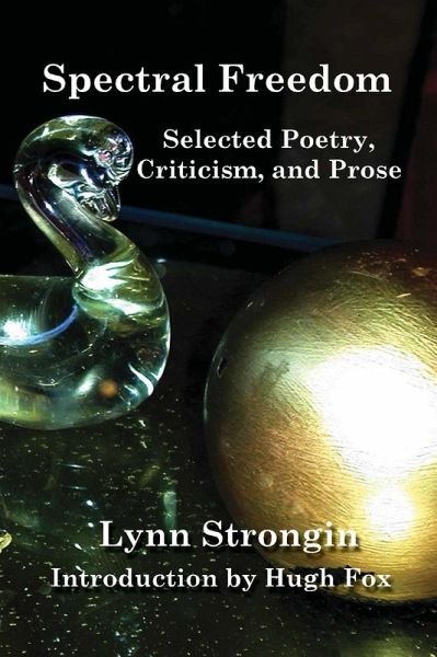Spectral Freedom: Selected Poetry, Criticism, and Prose (eBook, ePUB)