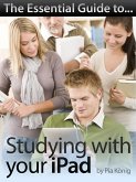 Essential Guide to Studying with your iPad (eBook, ePUB)
