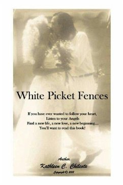 White Picket Fences (eBook, ePUB) - Chilcote, Kathleen