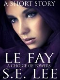 Le Fay: a literary fantasy YA short story (eBook, ePUB)
