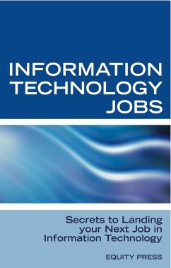 Information Technology Jobs: Secrets to Landing Your Next Job in Information Technology (eBook, ePUB) - Equity Press