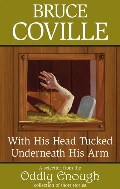 With His Head Tucked Underneath His Arm (eBook, ePUB) - Coville, Bruce