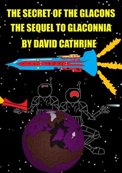 Secret of the Glacons: The Sequel to Glaconnia (eBook, ePUB) - Cathrine, David