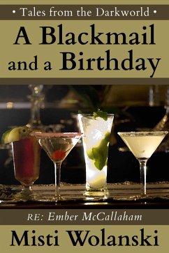 Blackmail and a Birthday: a short story (eBook, ePUB) - Wolanski, Misti