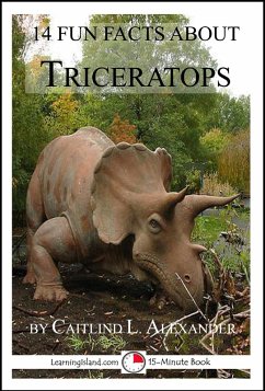 Cover 14 Fun Facts About Triceratops: A 15-Minute Book (eBook, ePUB)