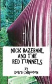 Nick Bazebahl and the Red Tunnels (eBook, ePUB)